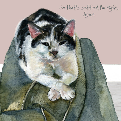 Cat Card - So that's settled, I'm right. Again. From The Little Dog Laughed