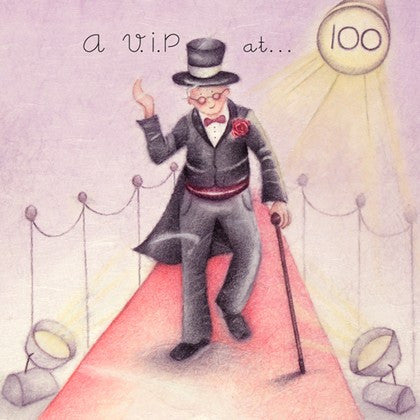 Gentleman's 100th Birthday Card - A V.I.P at ... 100 