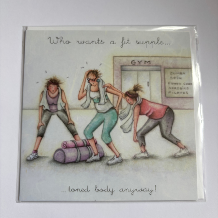 Who wants a fit supple.... toned body anyway! - Card - Berni Parker