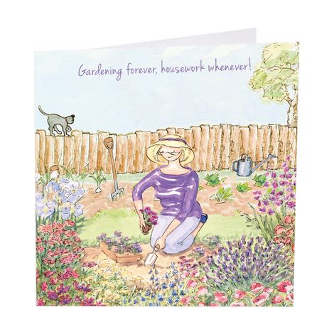 Lady Gardener Card, Gardening Forever, housework whenever! - Angie Thomas