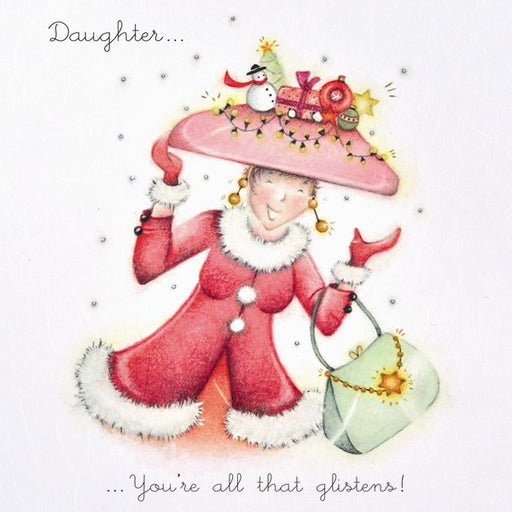 Christmas Card - Daughter...you're all that glistens! - Berni Parker