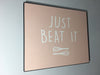 Just beat it plaque