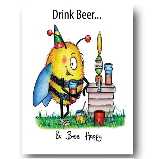 Bee Card - Drink Beer...& Bee Happy