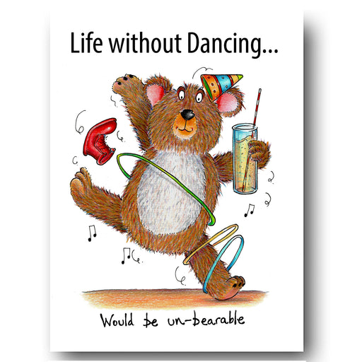 Dancing Bear Card - Life without dancing...would be un-bearable