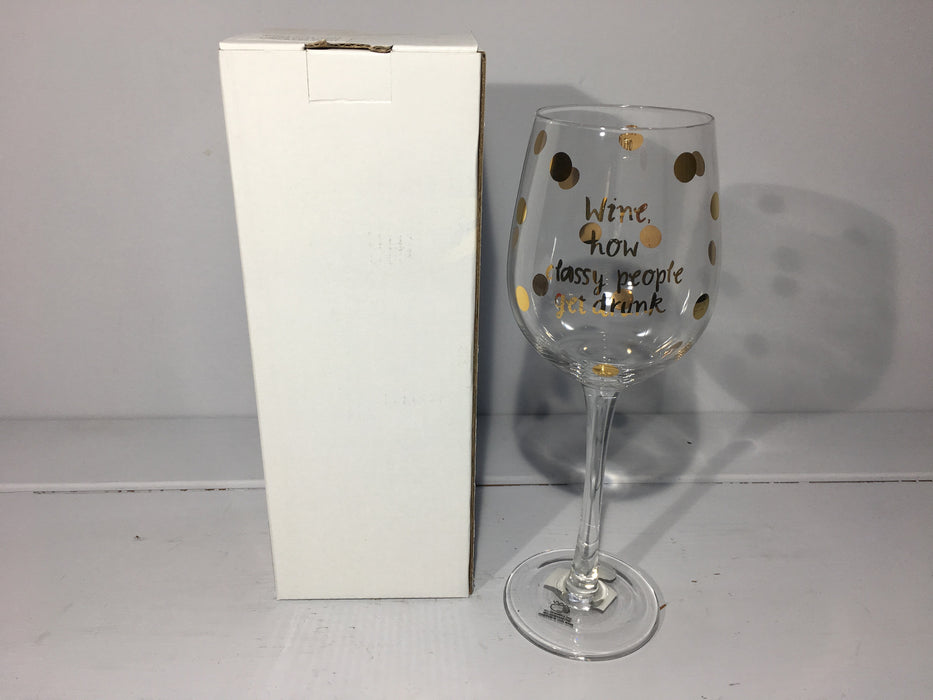 Wine Glass - Wine how classy people get drunk