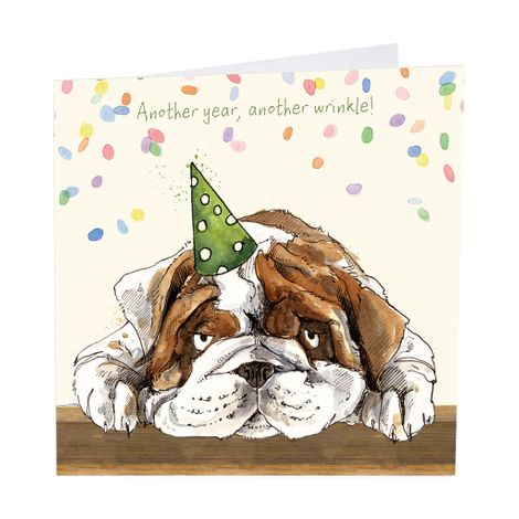 Bulldog Birthday Card - Another year, another wrinkle! - Art Beat
