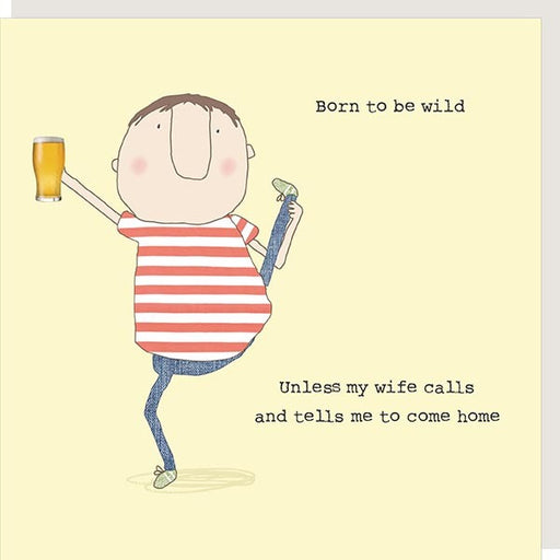 Born to be wild - Rosie Made A Thing Greeting Card