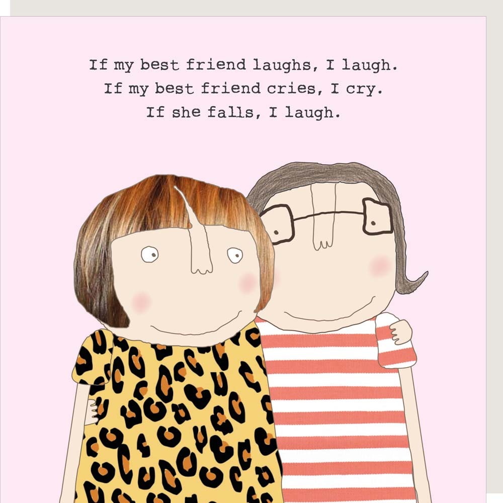 If my best friend laughs, I laugh - Rosie Made A Thing Greeting Card