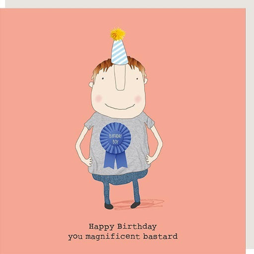 Happy Birthday you magnificent bastard - Rosie Made A Thing Greeting Card