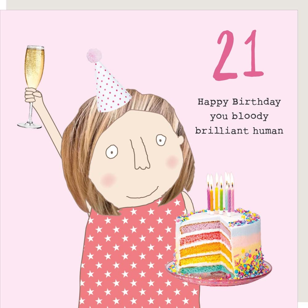 Girls 21st - Happy Birthday you bloody brilliant human - Rosie Made A Thing Greeting Card