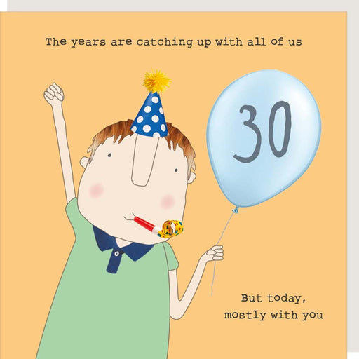 Mans 30th - The years are catching up with all of us - Rosie Made A Thing Greeting Card