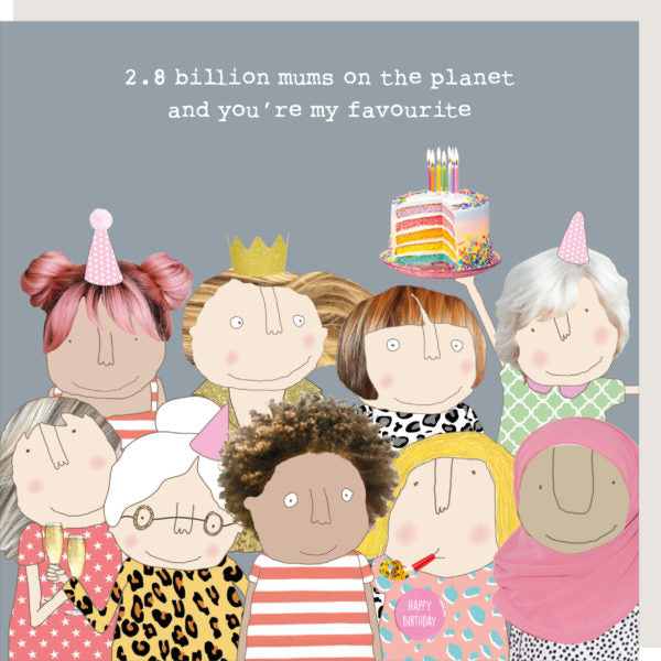 Mothers Day Card - 2.8 billion mums on the planet - Rosie Made A Thing Greeting Card