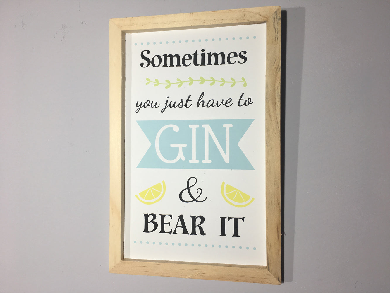 Sometimes you just have to gin & bear it - Gin Paque