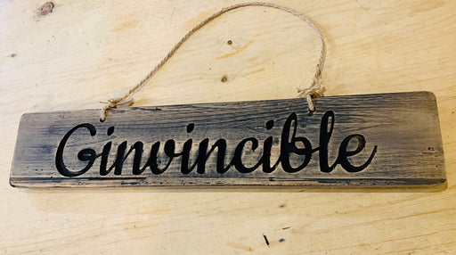 GINVINCIBLE - Rustic Wooden Message Plaque