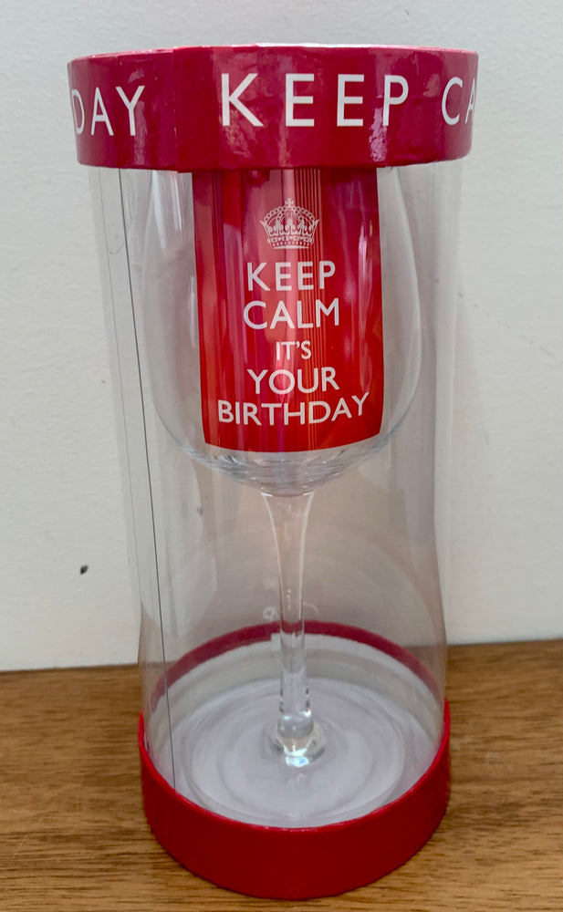 Wine Glass - KEEP CALM IT'S YOUR BIRTHDAY