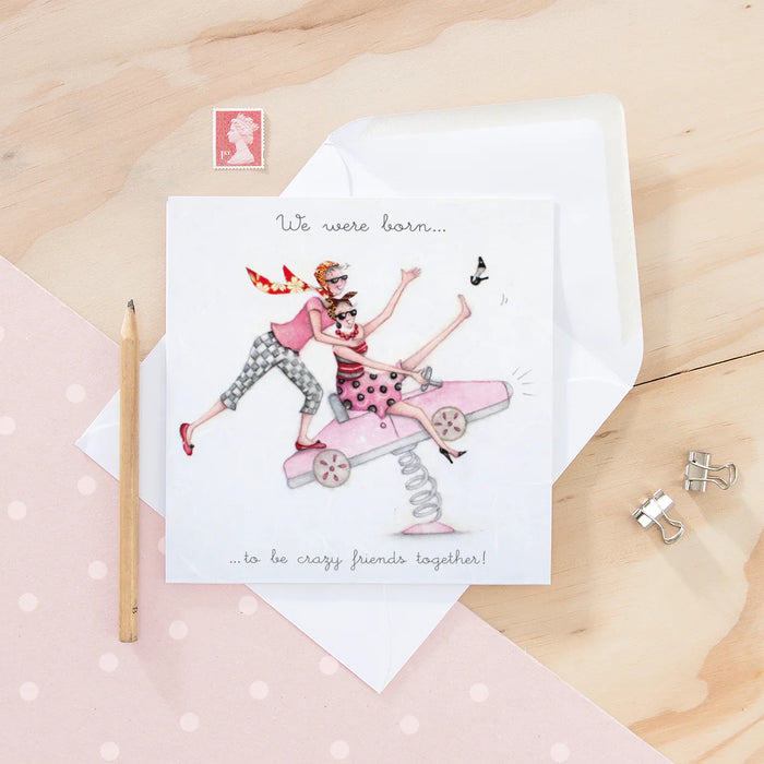 We were born to.....be crazy friends together! Birthday Card - Berni Parker