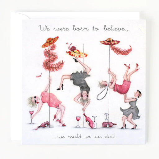 We Were Born to believe.....we could so we did! Birthday Card - Berni Parker