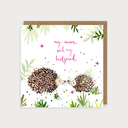 My mum and my best friend, Mum Hedgehog Card - Louise Mulgrew