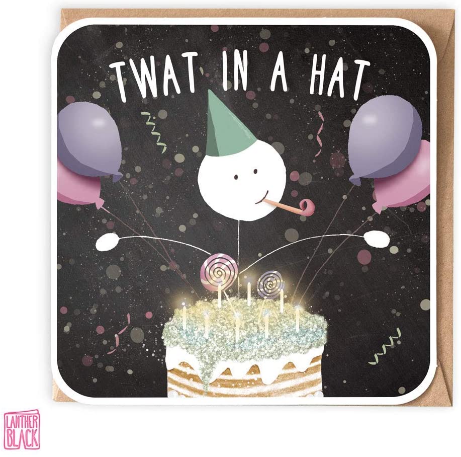 Twat in a Hat - Fun Mans Birthday Card from Lanther Black