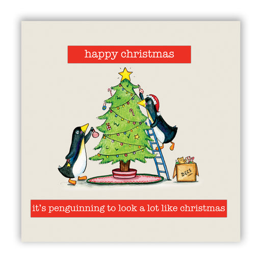 Penguin Christmas Card - It's penguinning to look a lot like Christmas