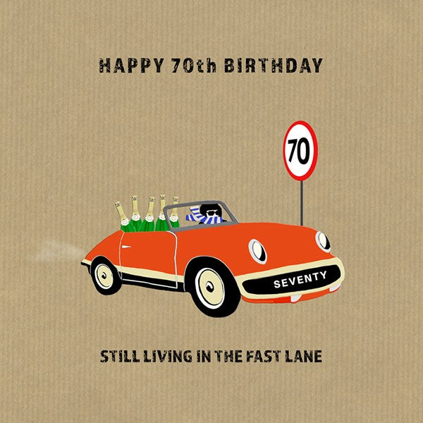 70th Birthday Card - Still Living in the Fast Lane From Sally Scaffardi Design