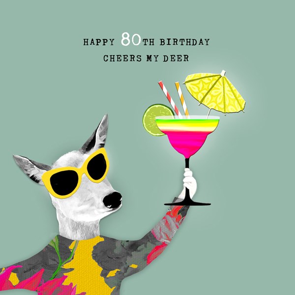 80th Birthday Card - Cheers My Deer - From Sally Scaffardi Design