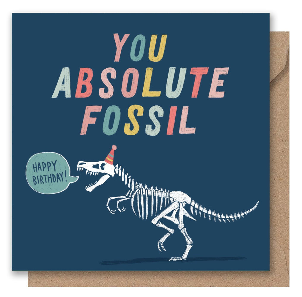 Happy Birthday - You Absolute Fossil - Emma Nicol