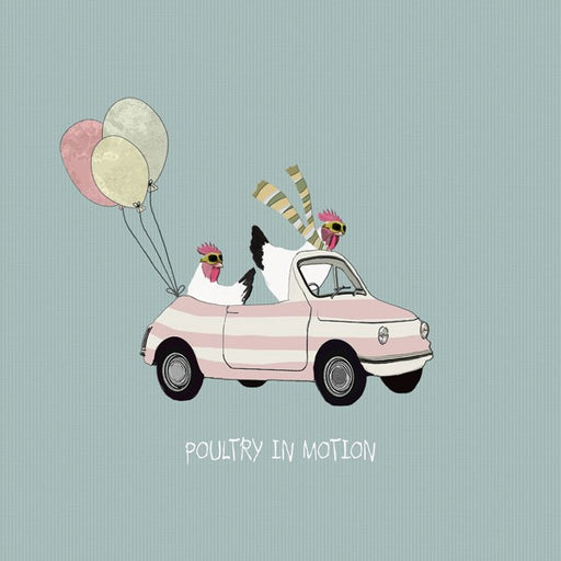 Chicken Birthday Card, Poultry in Motion. From Sally Scaffardi Design
