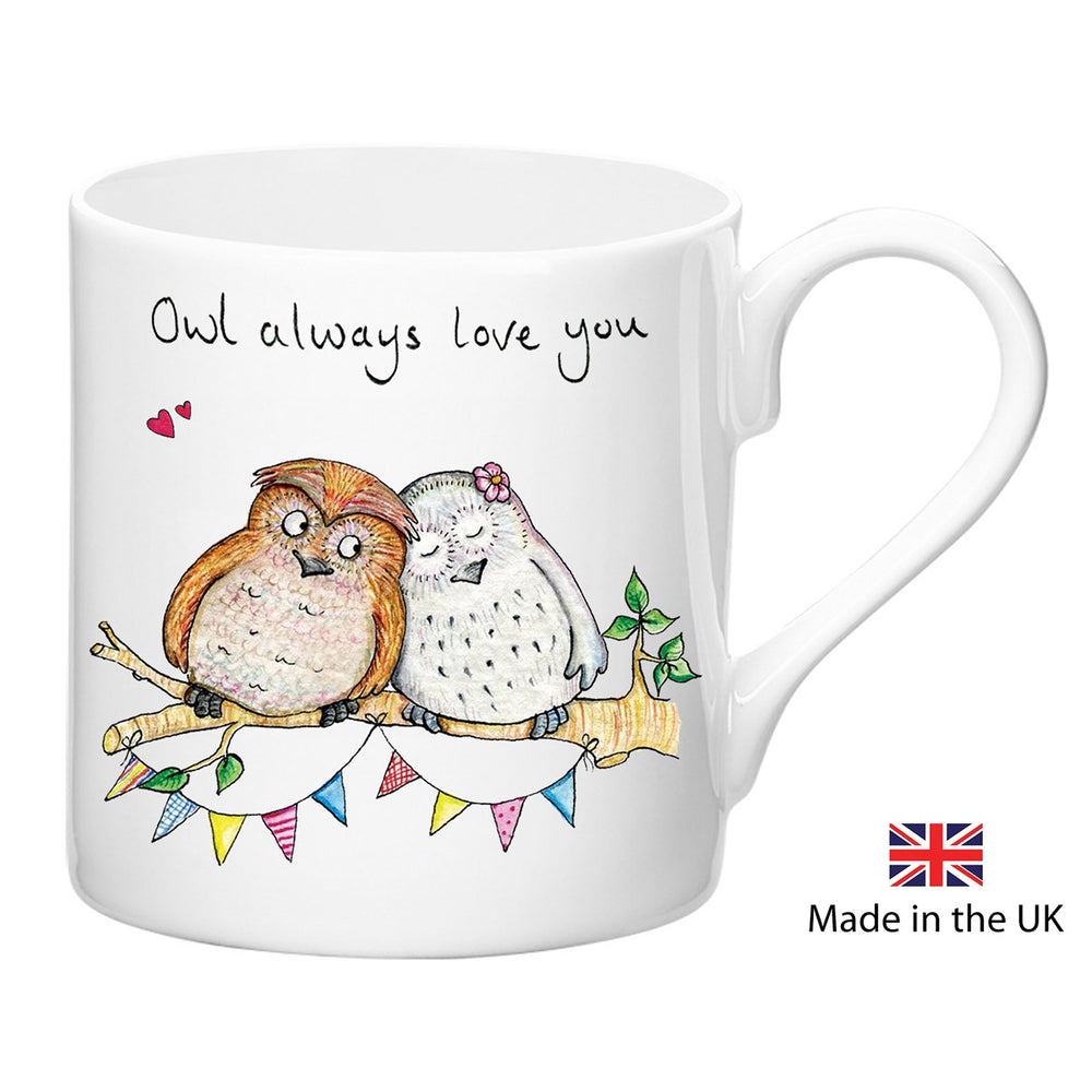 Love Mug - Owl Always Love You. Designed and Made in the UK