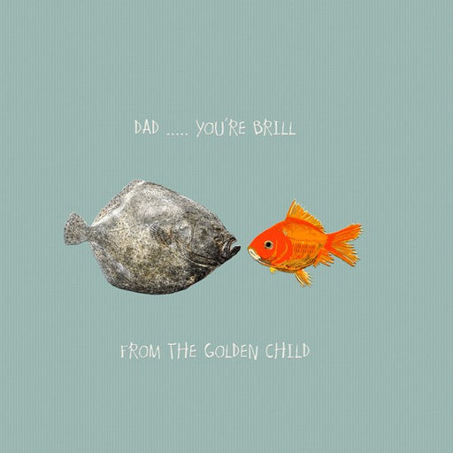 Dad...You're Brill. From Sally Scaffardi Design