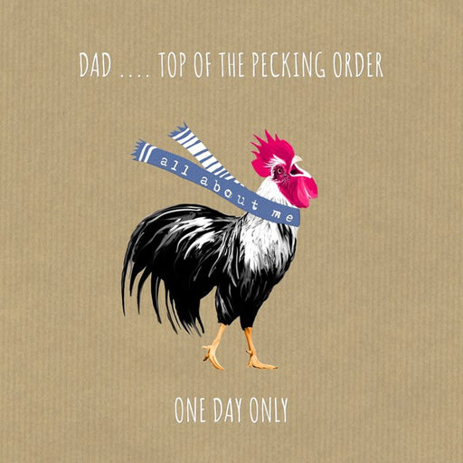 Dad Card, Top of the Pecking Order. From Sally Scaffardi Design
