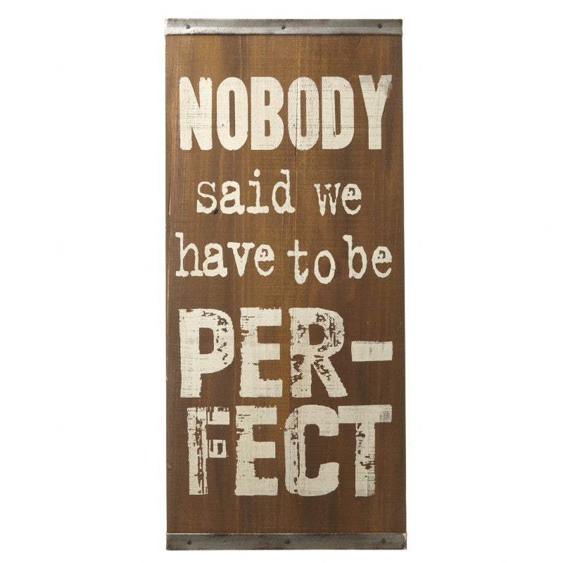 Nobody said we have to be perfect - Wooden Plaque