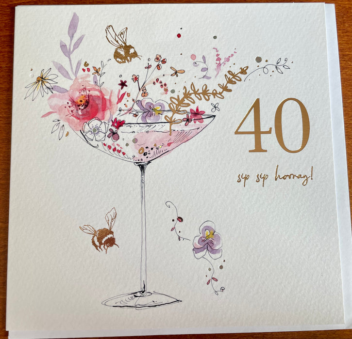 Ladies 40th Birthday Card - Sip Sip Hoorray!