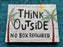 Think Outside No Box Required - Brightly Coloured Hand Painted Wooden Hanging Plaque