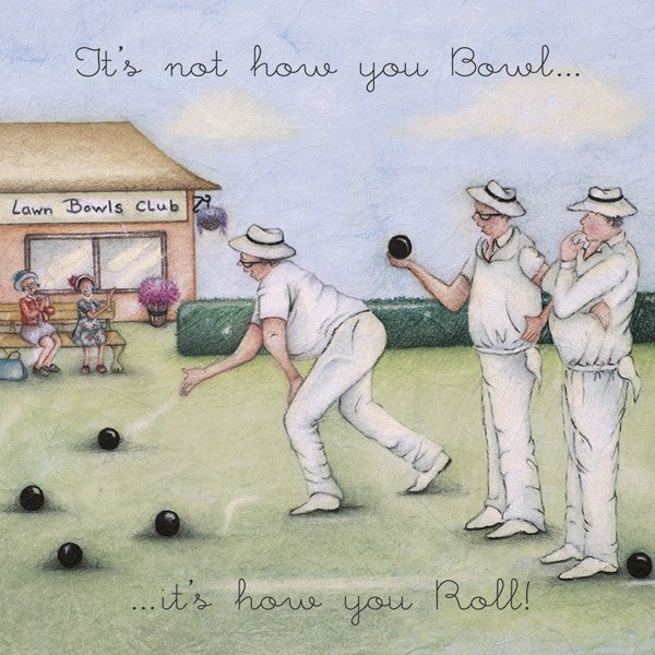 Bowls Birthday Card - Its not how you bowl...its how you roll! - Berni Parker