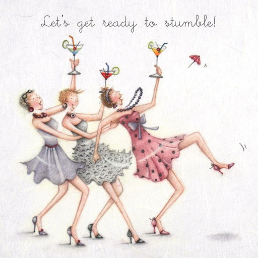 Greeting Card - Lets get ready to stumble!