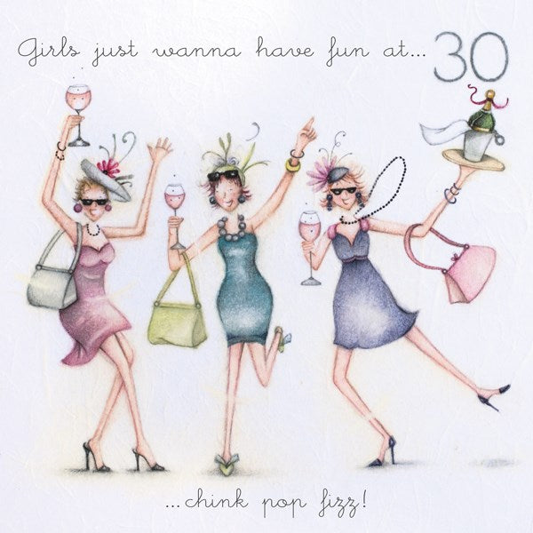 30th Birthday Card Girls just wanna have fun at pop