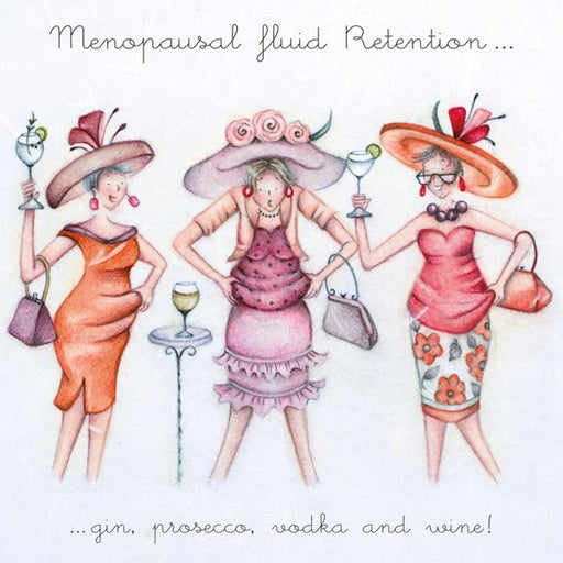 Menopausal Fluid Retention...gin,prosecco,vodka and wine! Berni Parker