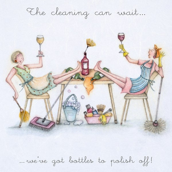 Ladies Birthday Card - The cleaning can wait...we've got bottles to polish off! Berni Parker