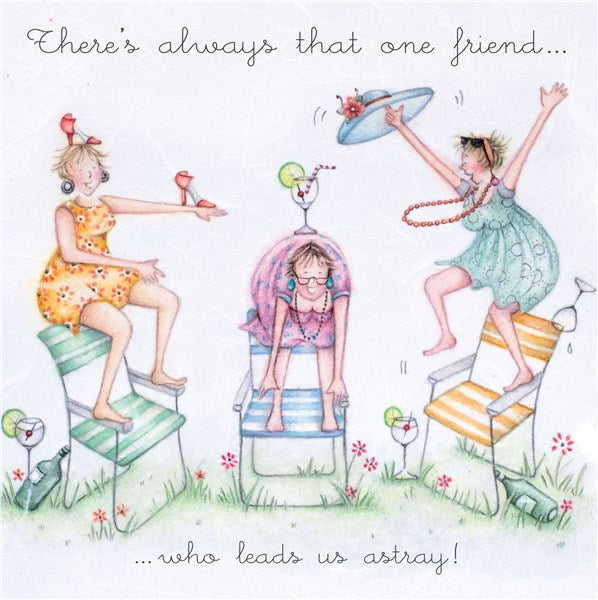 Friend Card - There's always that one friend...who leads us astray! Berni Parker