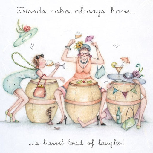Friends Birthday Card - Friends who always have....a barrel load of laughs! From Berni Parker