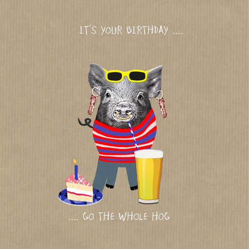 Pig Birthday Card, Go The Whole Hog.  From Sally Scaffardi Design